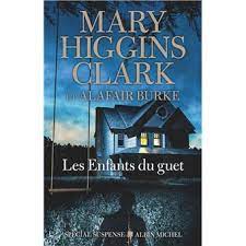 Couverture du Livre Les Enfants du guet de Mary Higgins Clark & Alafair BURKE