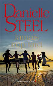 Couverture de Jamais trop tard de Danielle STEEL (Juin 2023)
